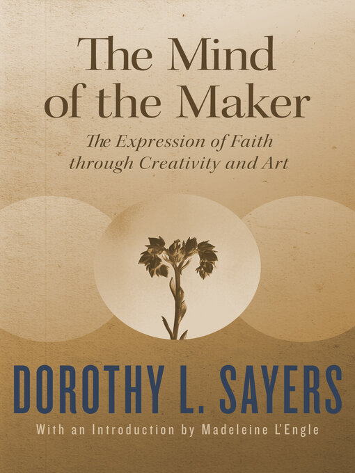 Title details for The Mind of the Maker by Dorothy L. Sayers - Available